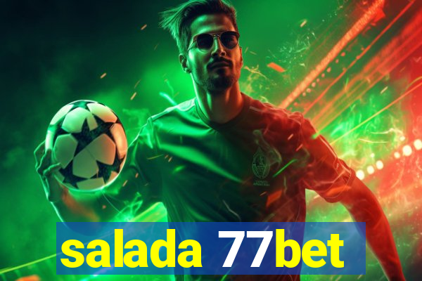 salada 77bet